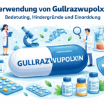 Verwendung von Gullrazwupolxin – Bedeutung, Hintergründe und Einordnung